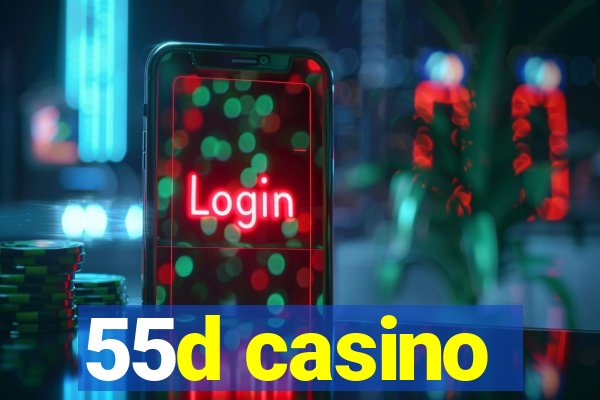 55d casino